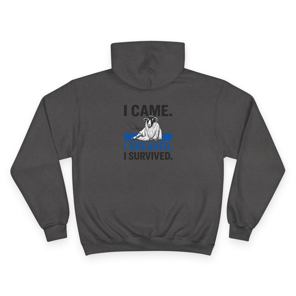 Sheep Shearing Hoodie — "I Came. I Sheared. I Survived." Champion Sweatshirt