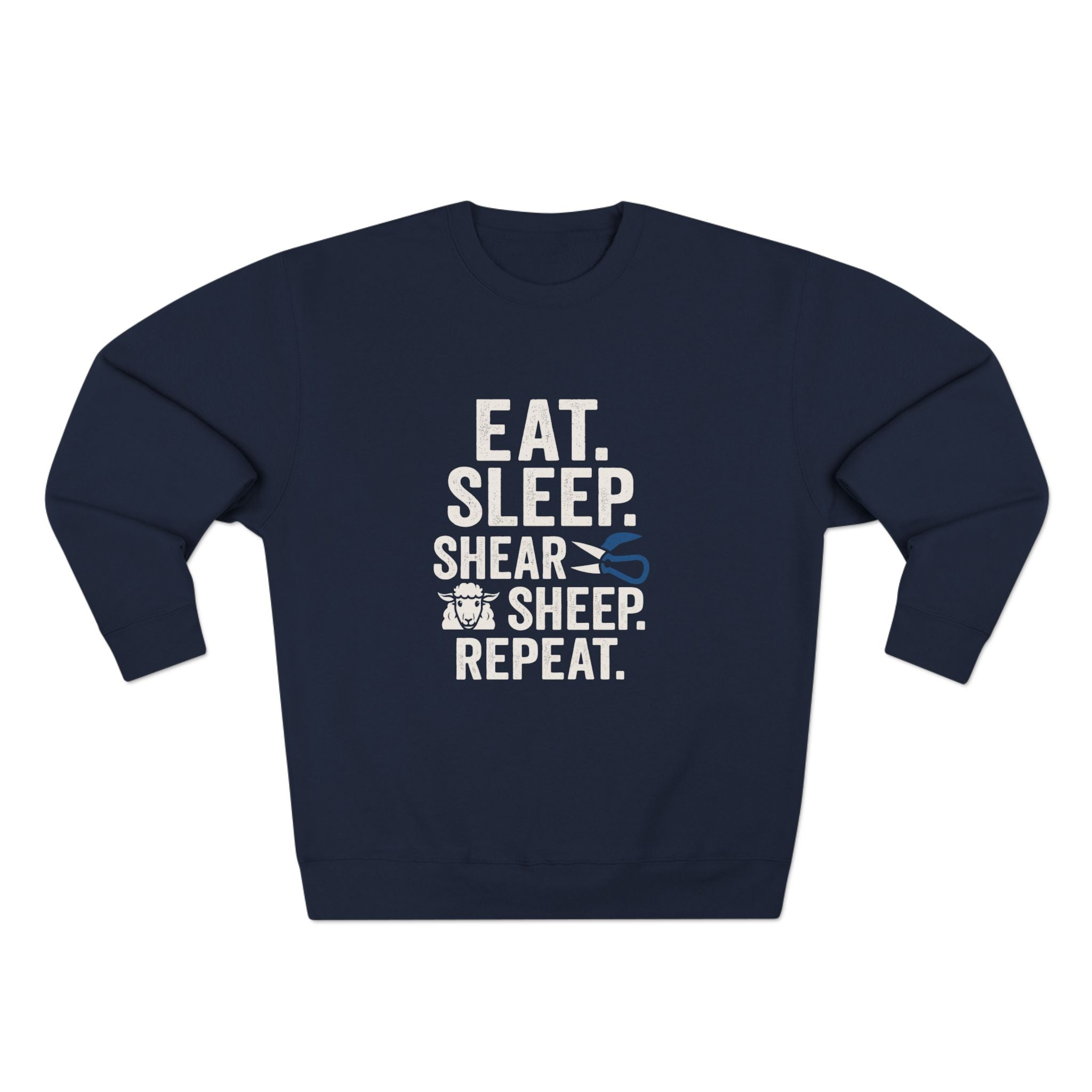 Eat Sleep Shear Repeat Sweatshirt — Sheep Shearing Crewneck for Shepherds & Farm Lovers