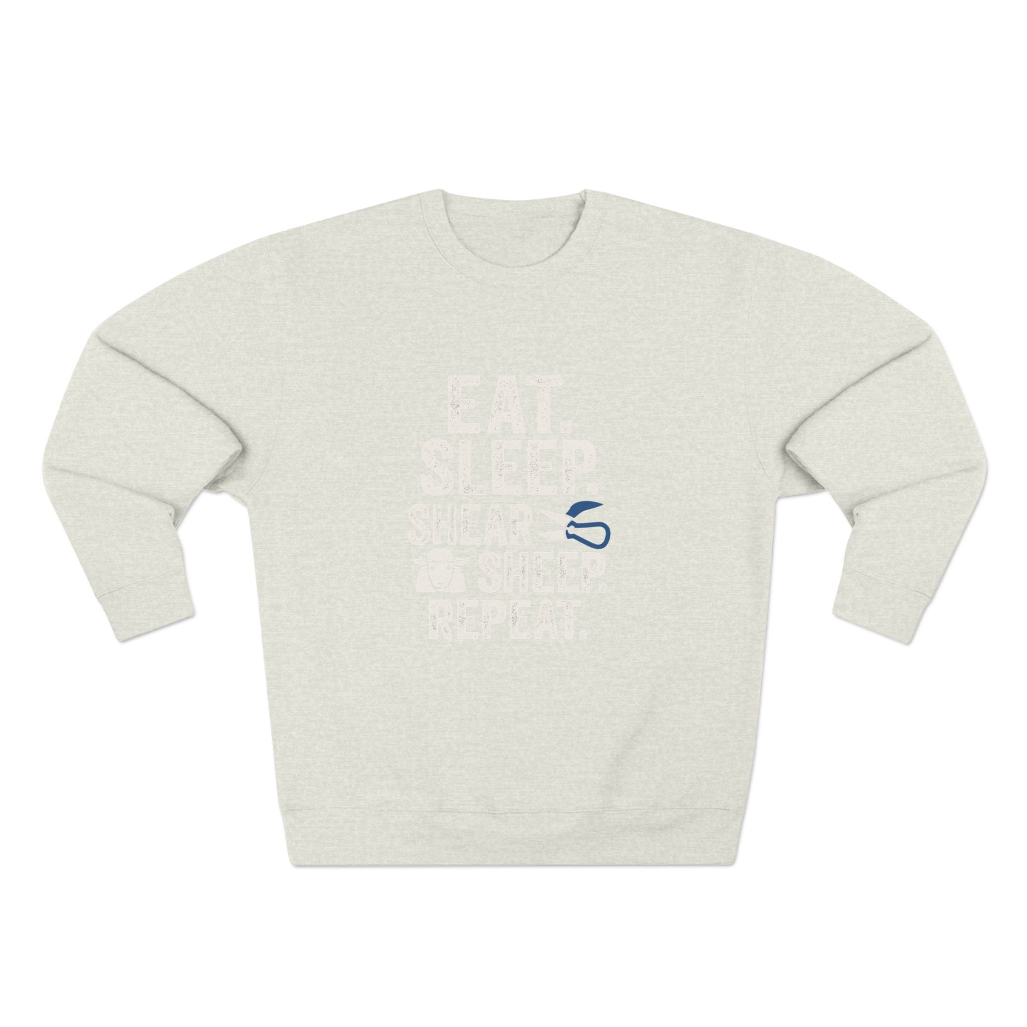 Eat Sleep Shear Repeat Sweatshirt — Sheep Shearing Crewneck for Shepherds & Farm Lovers