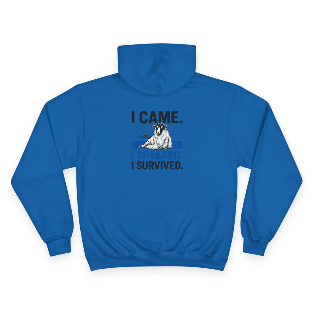 Sheep Shearing Hoodie — "I Came. I Sheared. I Survived." Champion Sweatshirt
