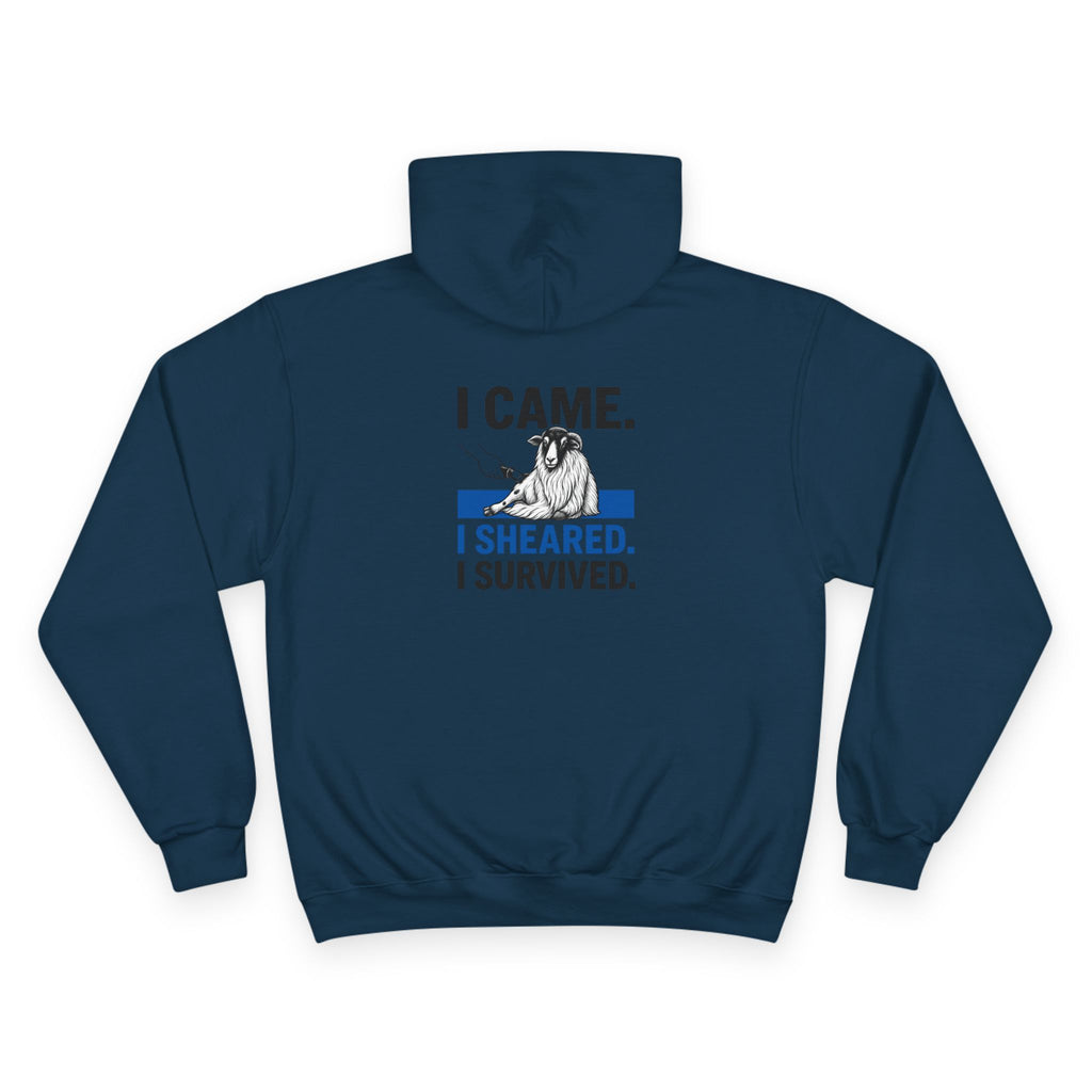 Sheep Shearing Hoodie — "I Came. I Sheared. I Survived." Champion Sweatshirt