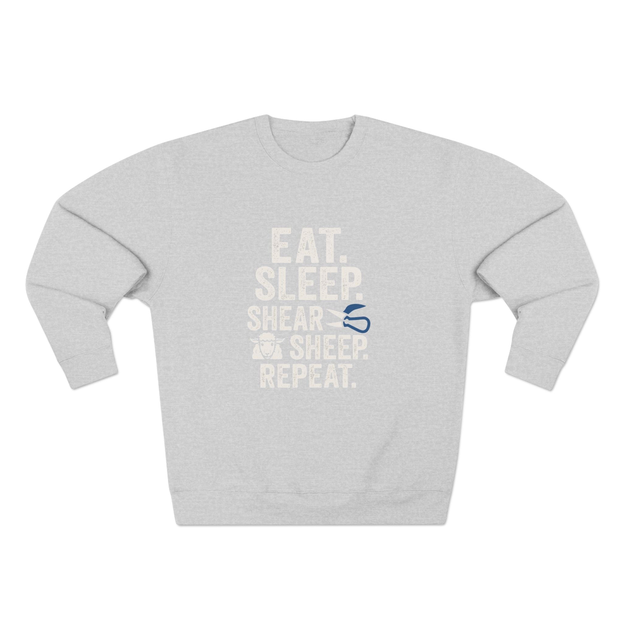 Eat Sleep Shear Repeat Sweatshirt — Sheep Shearing Crewneck for Shepherds & Farm Lovers